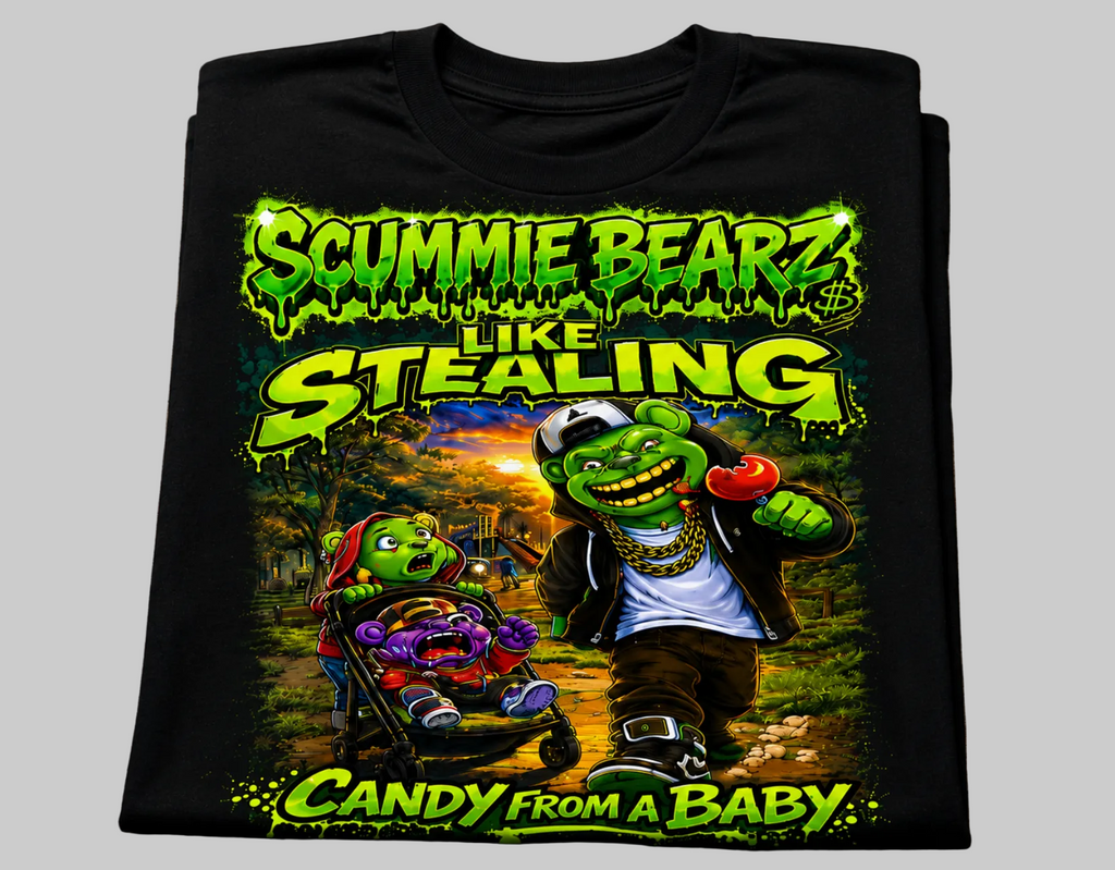 Scummie Bearz Like Stealing Candy  from a Baby Collection  "Original" Tee
